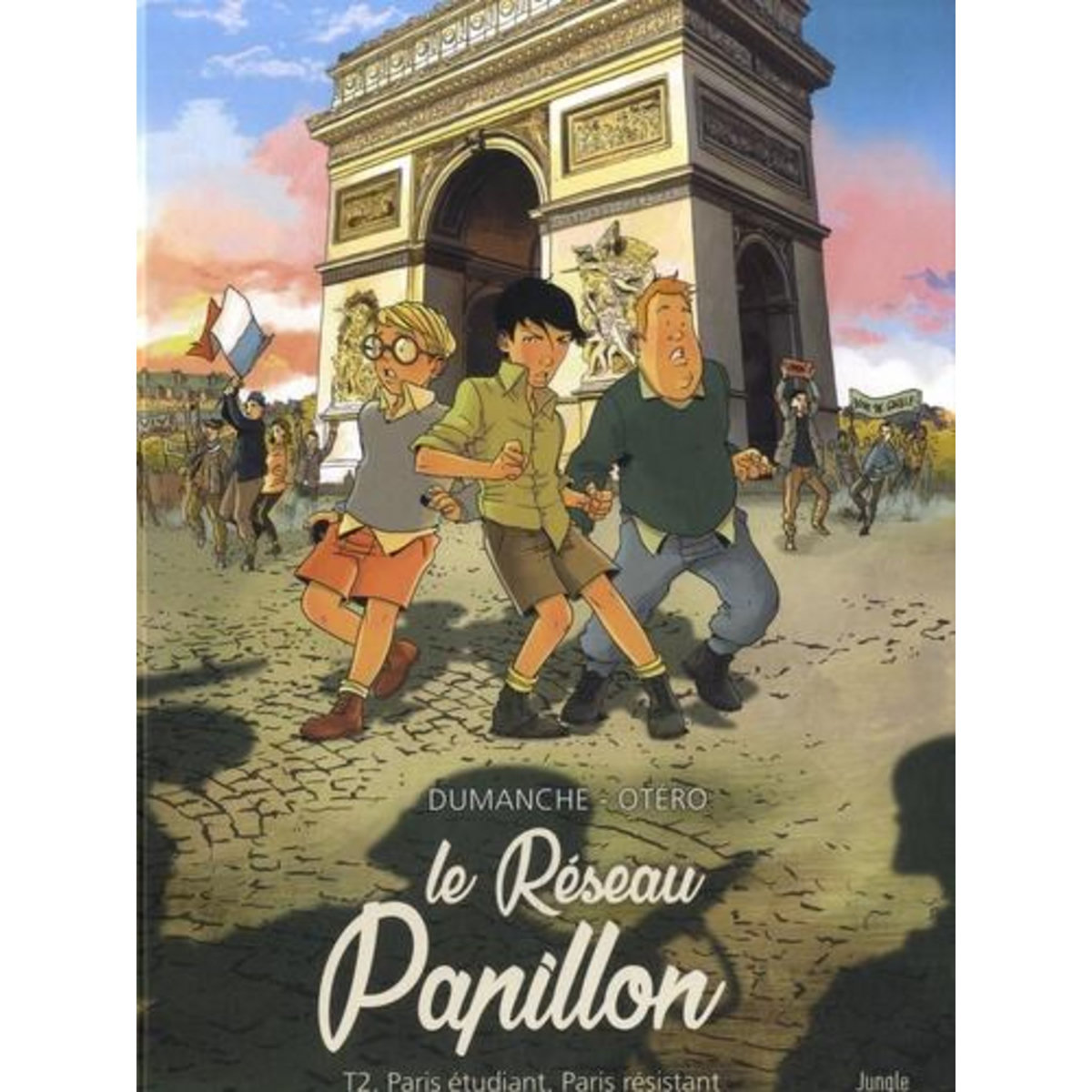 LE RESEAU PAPILLON TOME 2 : PARIS ETUDIANT, PARIS RESISTANT, Dumanche Franck