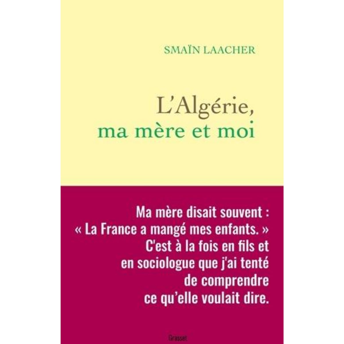 L'ALGERIE, MA MERE ET MOI, Laacher Smaïn