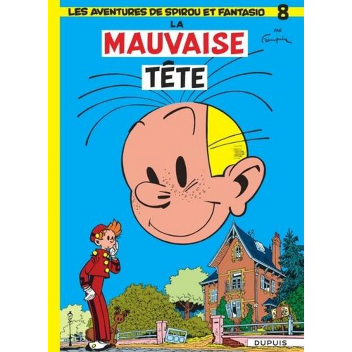 SPIROU ET FANTASIO TOME 8 : LA MAUVAISE TETE, Franquin André