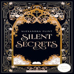 MONDIA TOME 1 : SILENT SECRETS, Flint Alexandra