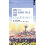 ON NE DISSOUT PAS UN SOULEVEMENT. 40 VOIX POUR LES SOULEVEMENTS DE LA TERRE, Azam Geneviève