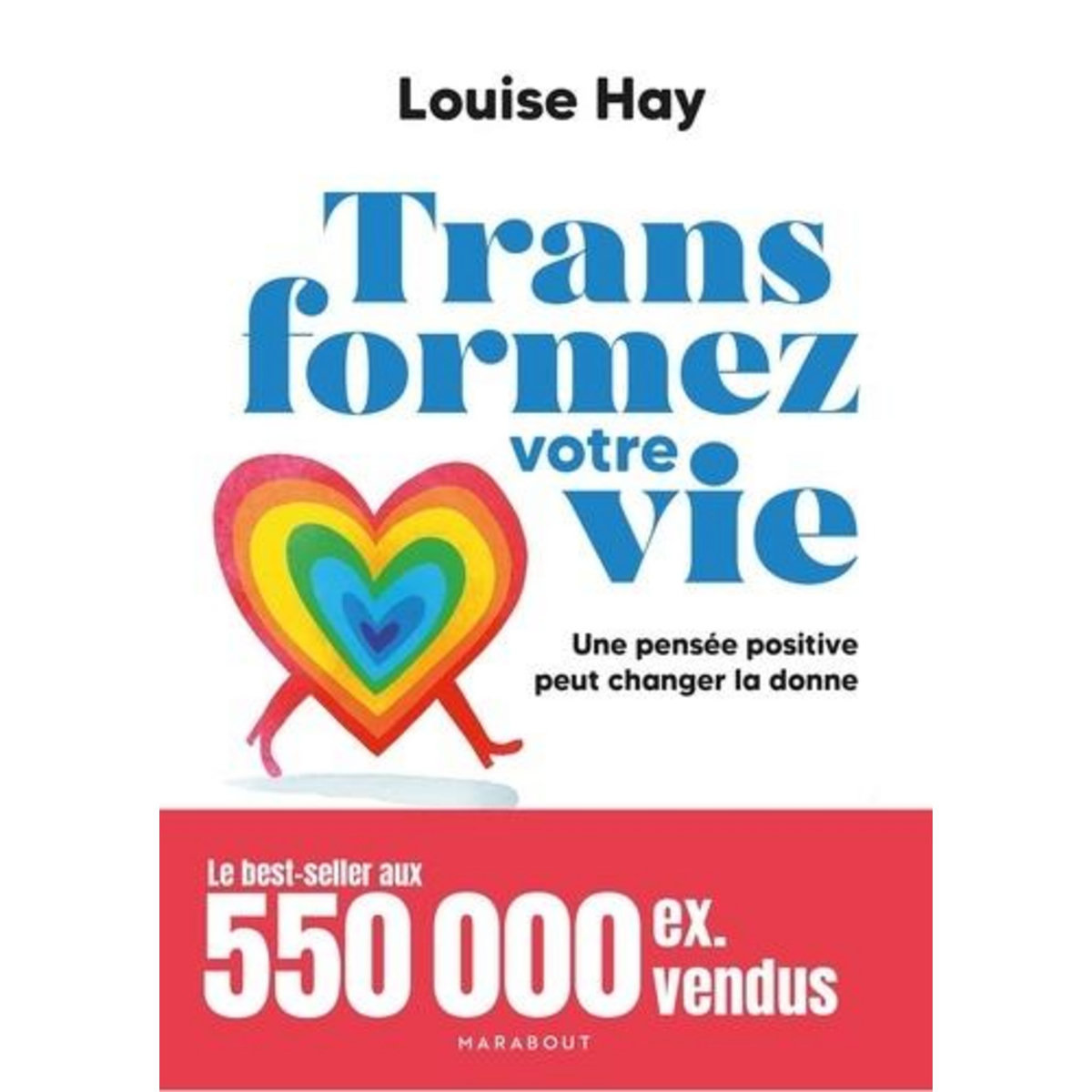 TRANSFORMEZ VOTRE VIE, Hay Louise
