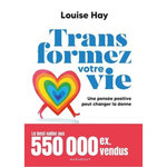 TRANSFORMEZ VOTRE VIE, Hay Louise