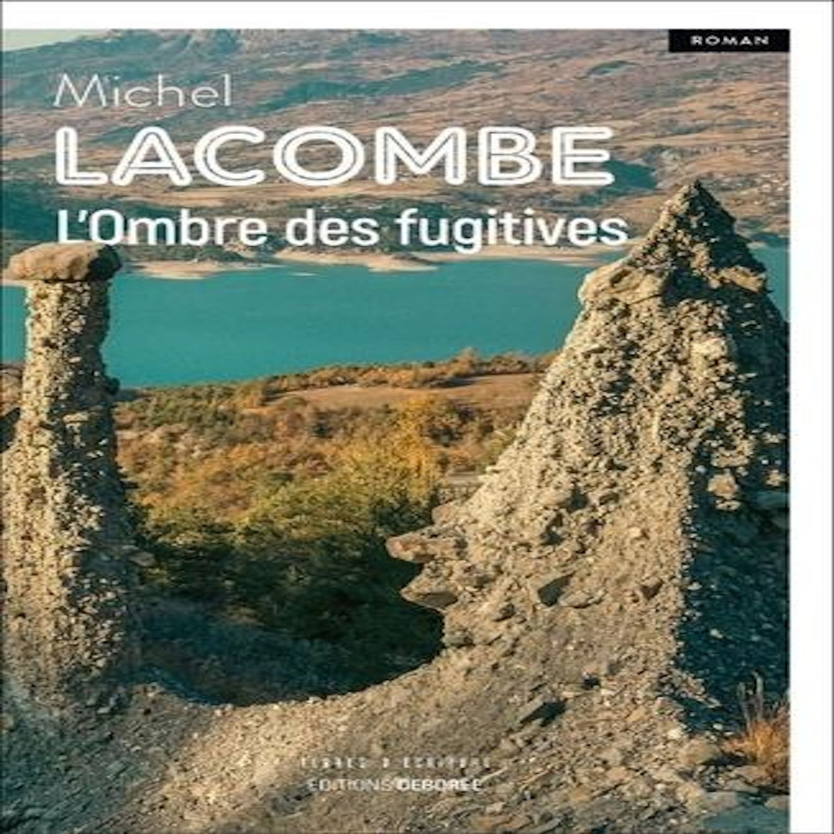 L'OMBRE DES FUGITIVES, Lacombe Michel
