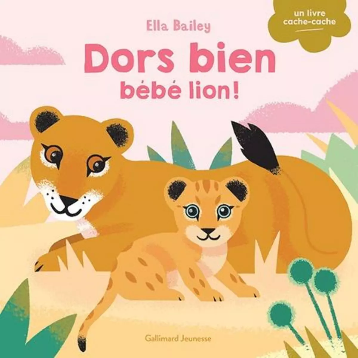  DORS BIEN, BEBE LION !, Bailey Ella