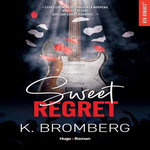BACKSTAGE PASS TOME 1 : SWEET REGRET, Bromberg K.
