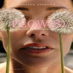 FLOW(S). YOGA, RECETTES, BIEN-ETRE, ART DE VIVRE, NATURE, Andrews Natasha