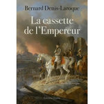 LA CASSETTE DE L'EMPEREUR, Denis-Laroque Bernard