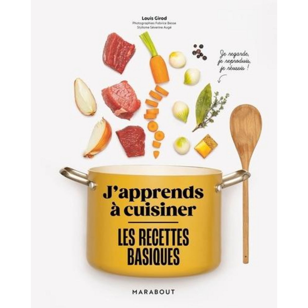 J'APPRENDS A CUISINER LES RECETTES BASIQUES, Girod Louis