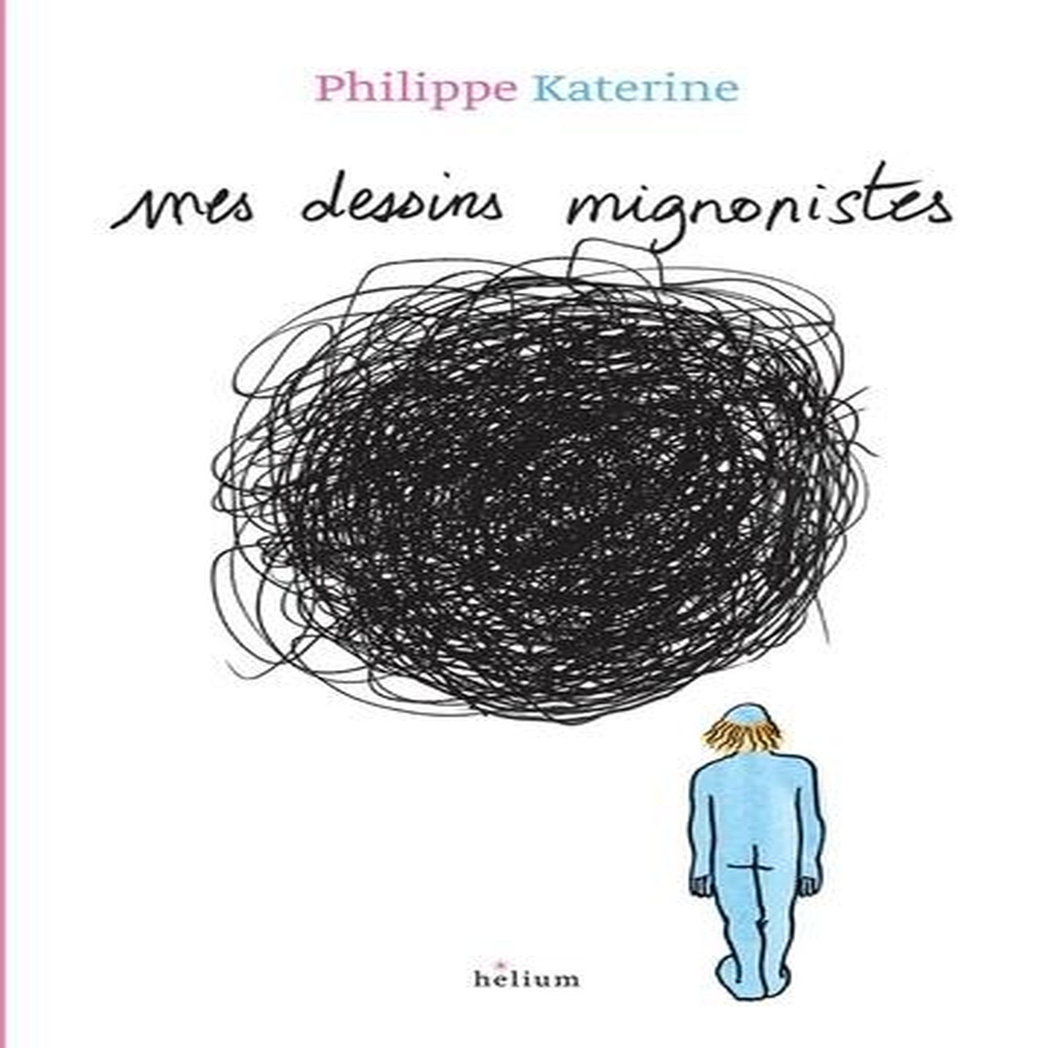 MES DESSINS MIGNONISTES, Katerine Philippe