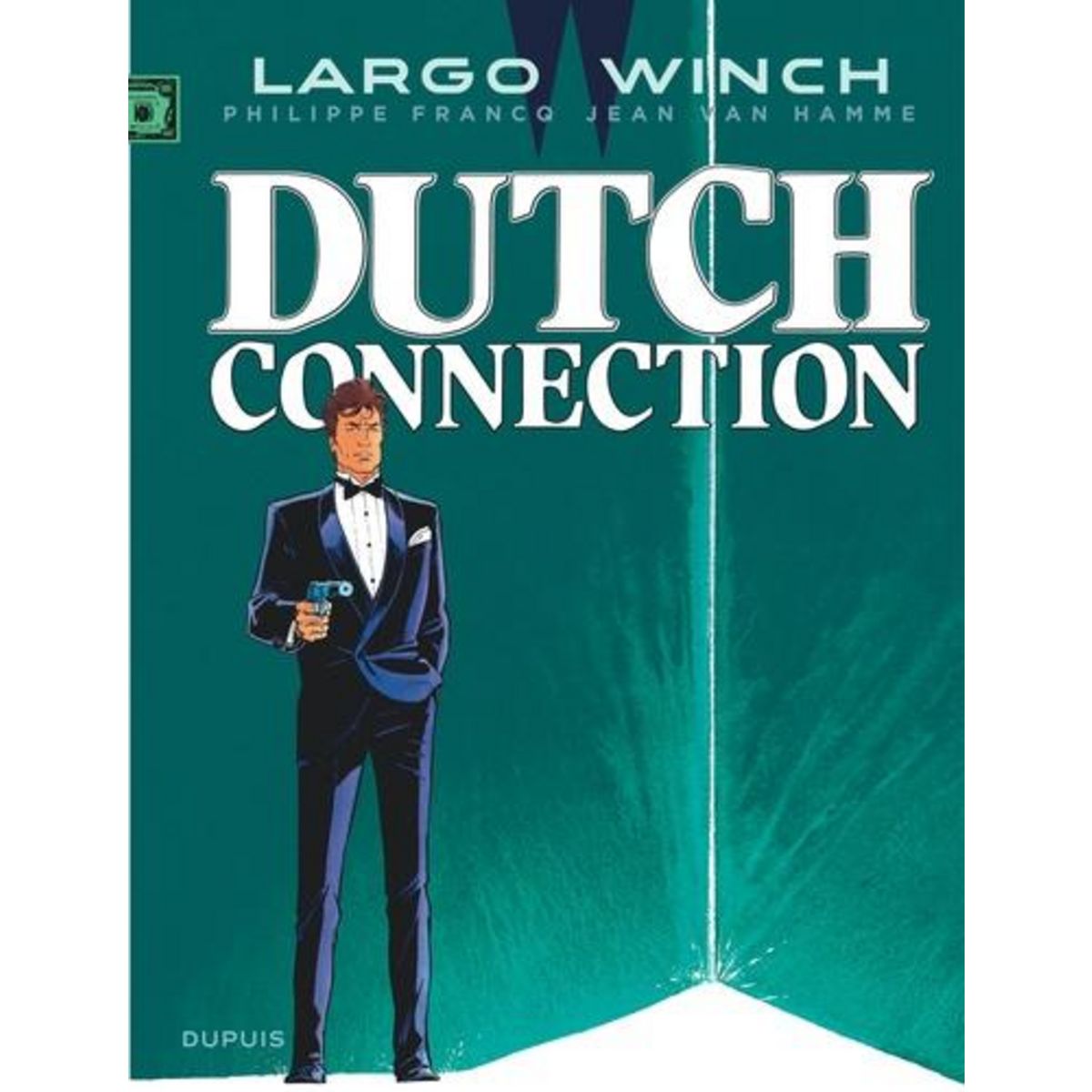 LARGO WINCH TOME 6 : DUTCH CONNECTION, Van Hamme Jean