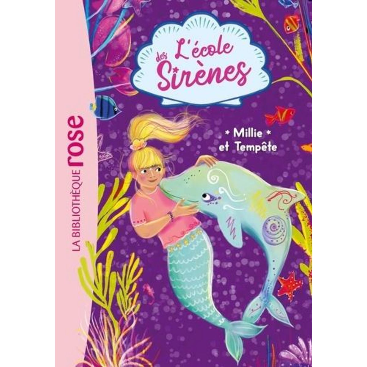 L'ECOLE DES SIRENES TOME 5 : MILLIE ET TEMPETE, Sykes Julie