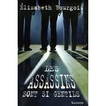 LES ASSASSINS SONT SI GENTILS, Bourgois Elisabeth