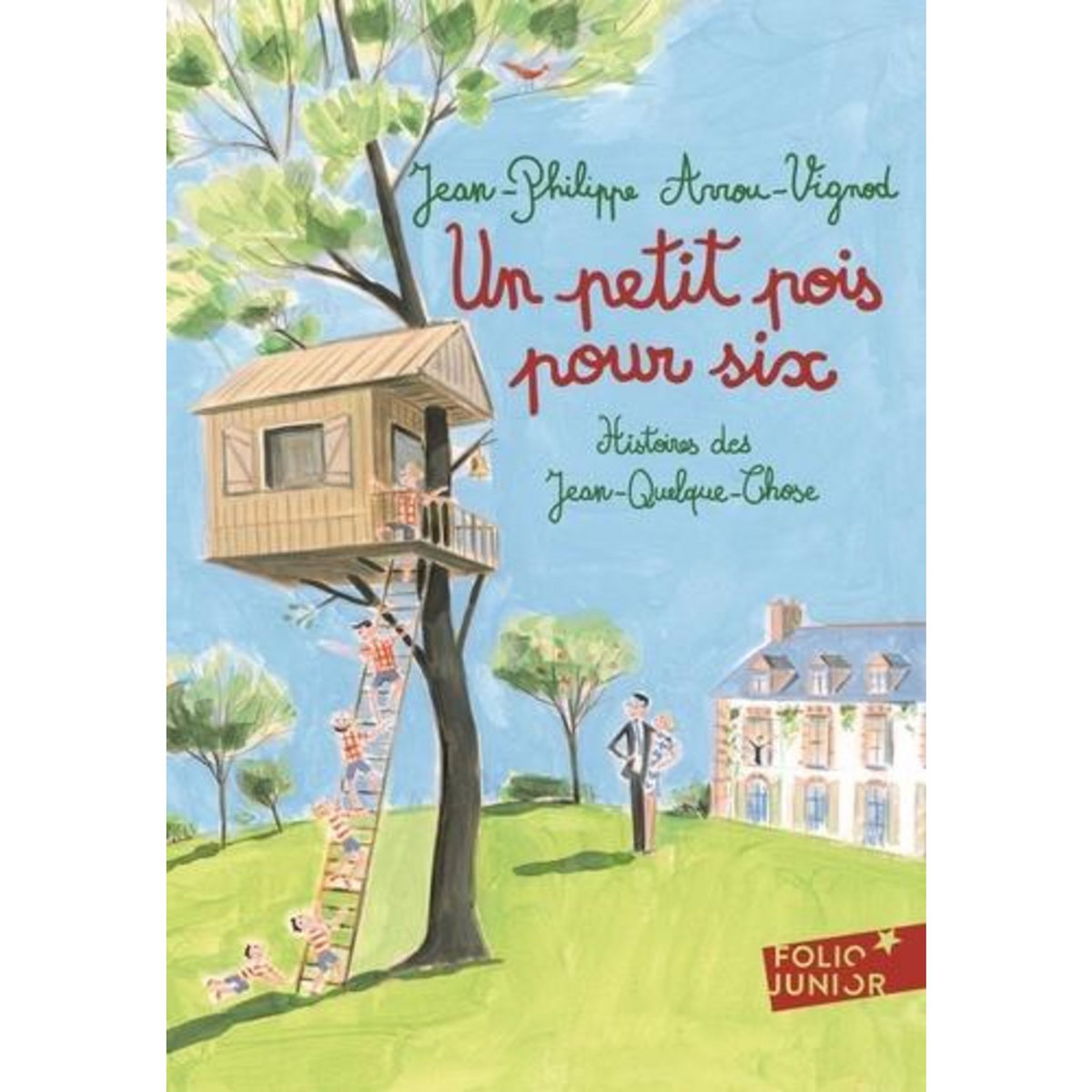 HISTOIRES DES JEAN-QUELQUE-CHOSE : UN PETIT POIS POUR SIX, Arrou-Vignod Jean-Philippe