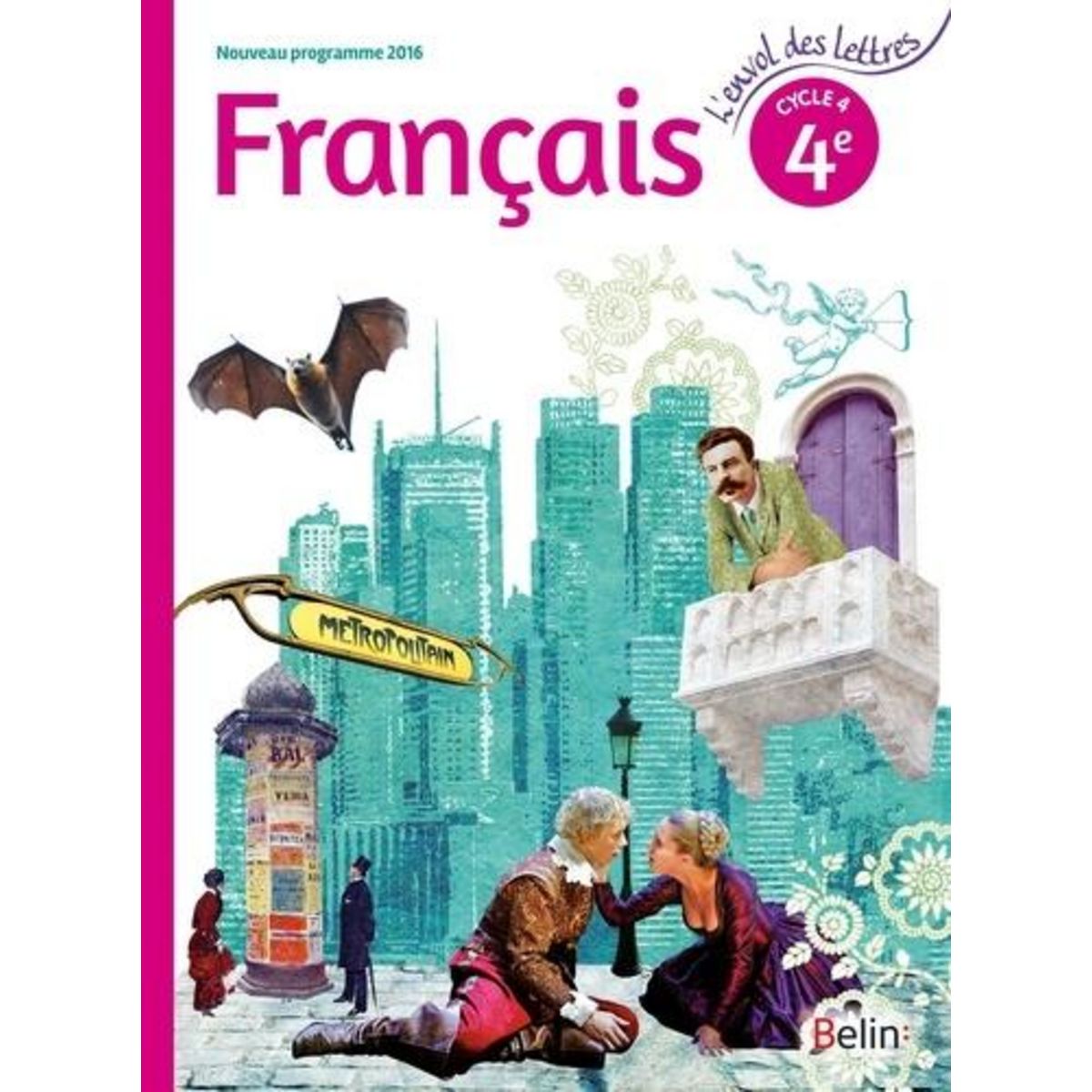 FRANCAIS 4E CYCLE 4. LIVRE DE L'ELEVE, EDITION 2016, Randanne Florence