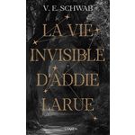 LA VIE INVISIBLE D'ADDIE LARUE. EDITION COLLECTOR, Schwab V. E.