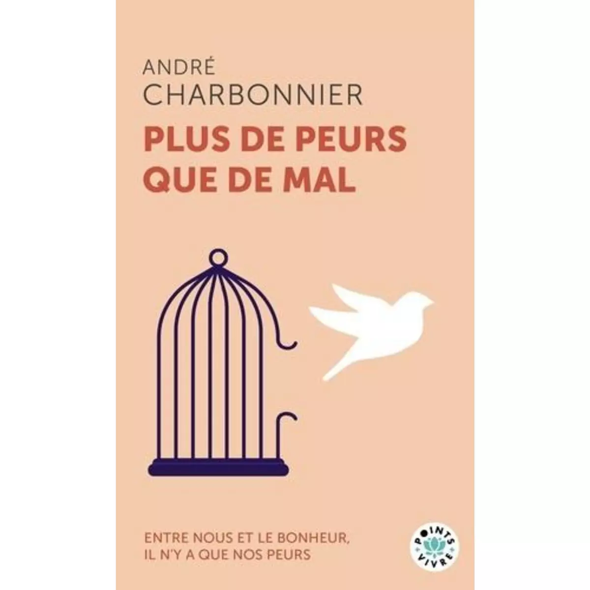  PLUS DE PEURS QUE DE MAL, Charbonnier André