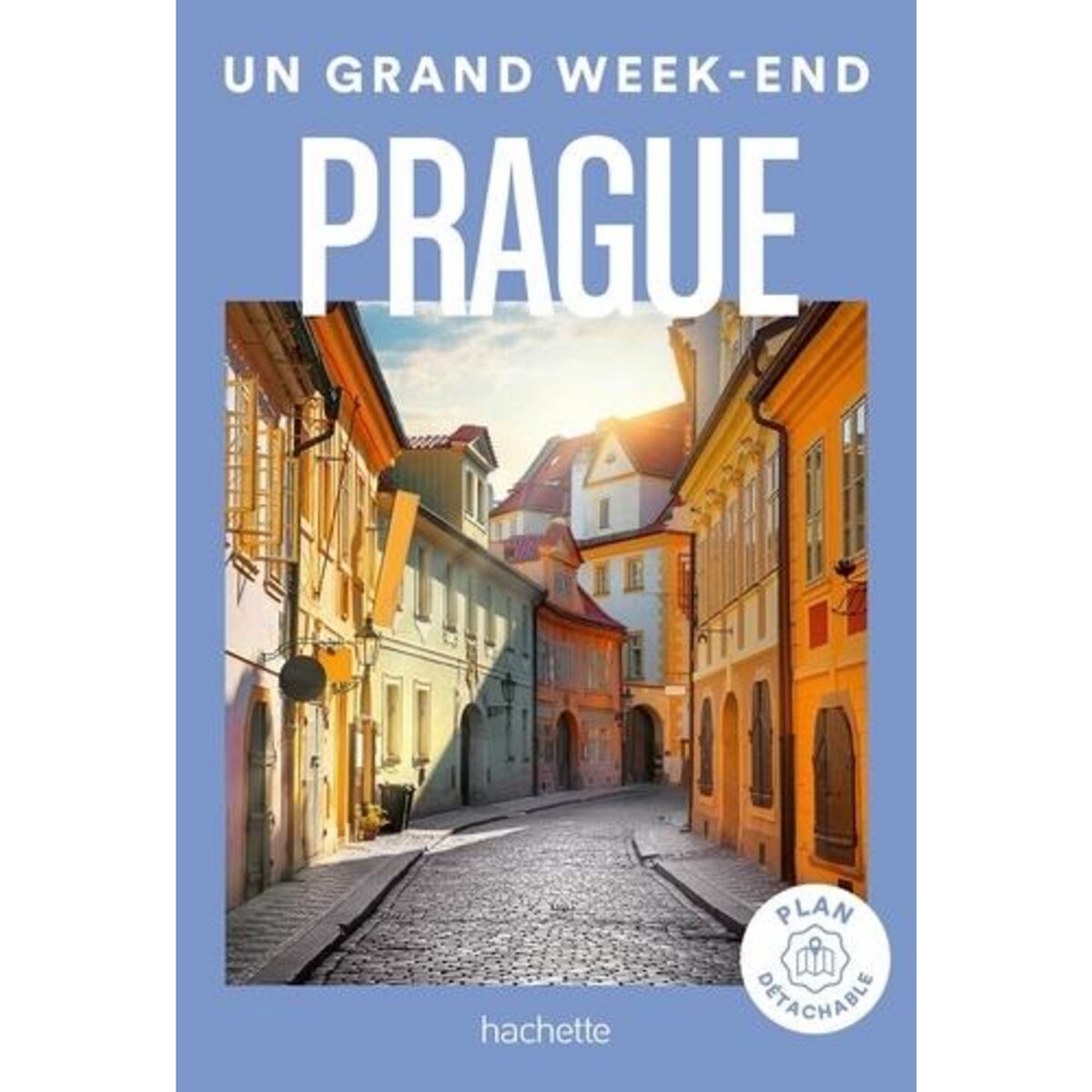 UN GRAND WEEK-END A PRAGUE, Hachette tourisme