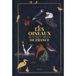 LES OISEAUX REMARQUABLES DE FRANCE, Brosset Thomas