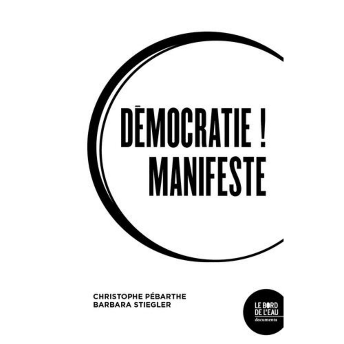 DEMOCRATIE ! MANIFESTE, Stiegler Barbara