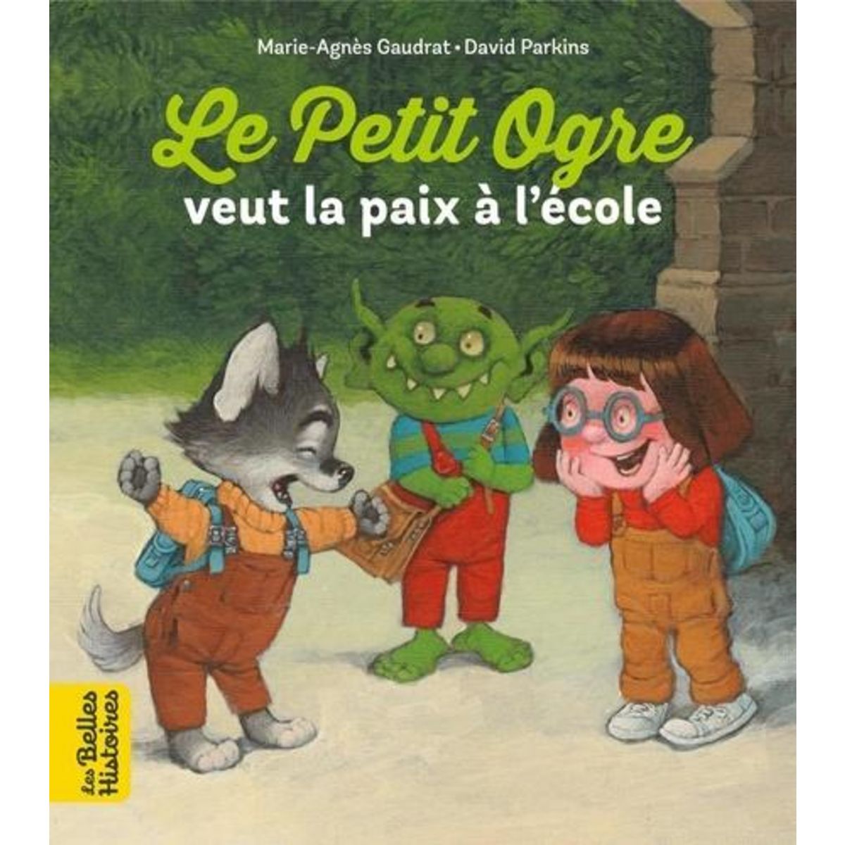 LE PETIT OGRE VEUT LA PAIX A L'ECOLE, Gaudrat Marie-Agnès