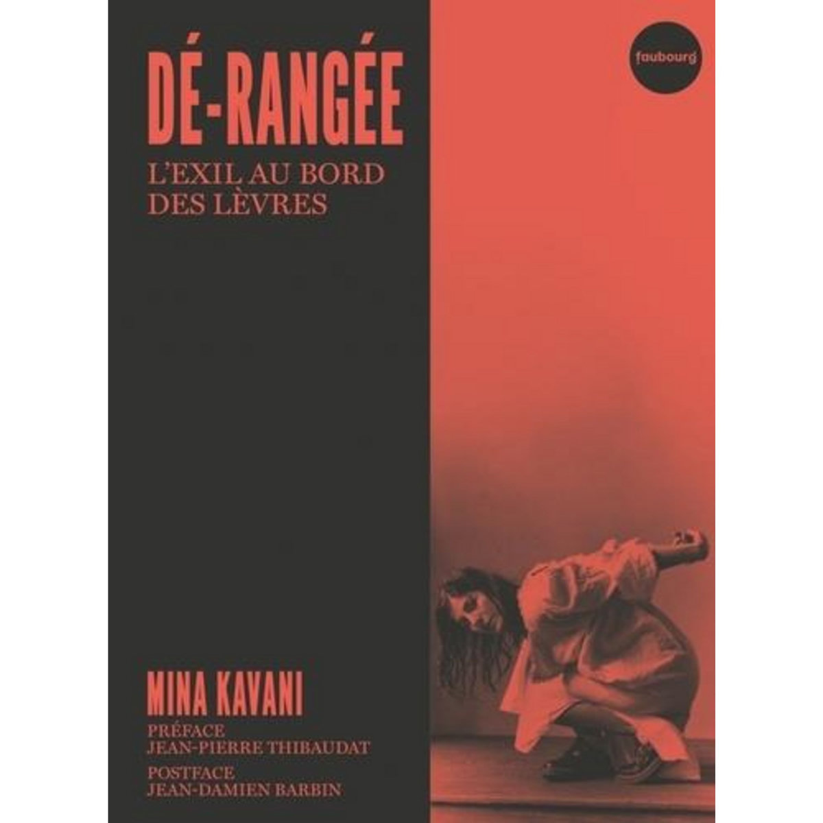 DE-RANGEE. L'EXIL AU BORD DES LEVRES, Kavani Mina