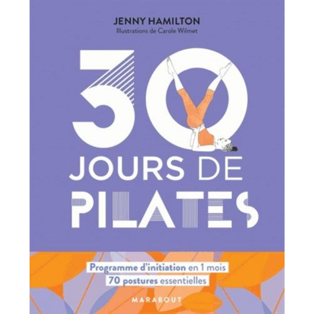 30 JOURS DE PILATES, Hamilton Jenny