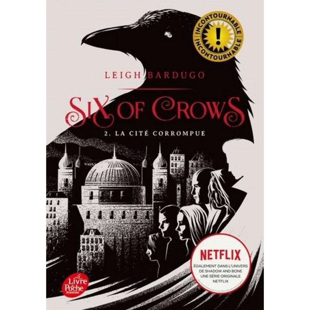 SIX OF CROWS TOME 2 : LA CITE CORROMPUE, Bardugo Leigh