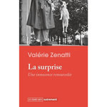 LA SURPRISE. UNE INNOCENCE RENOUVELEE, Zenatti Valérie
