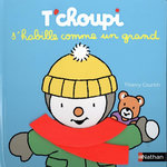 T'CHOUPI S'HABILLE COMME UN GRAND, Courtin Thierry