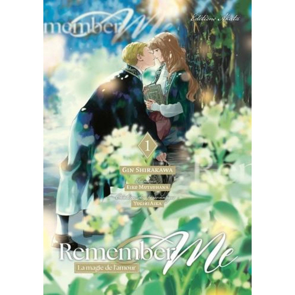 REMEMBER ME - LA MAGIE DE L'AMOUR TOME 1 , Shirakawa Gin