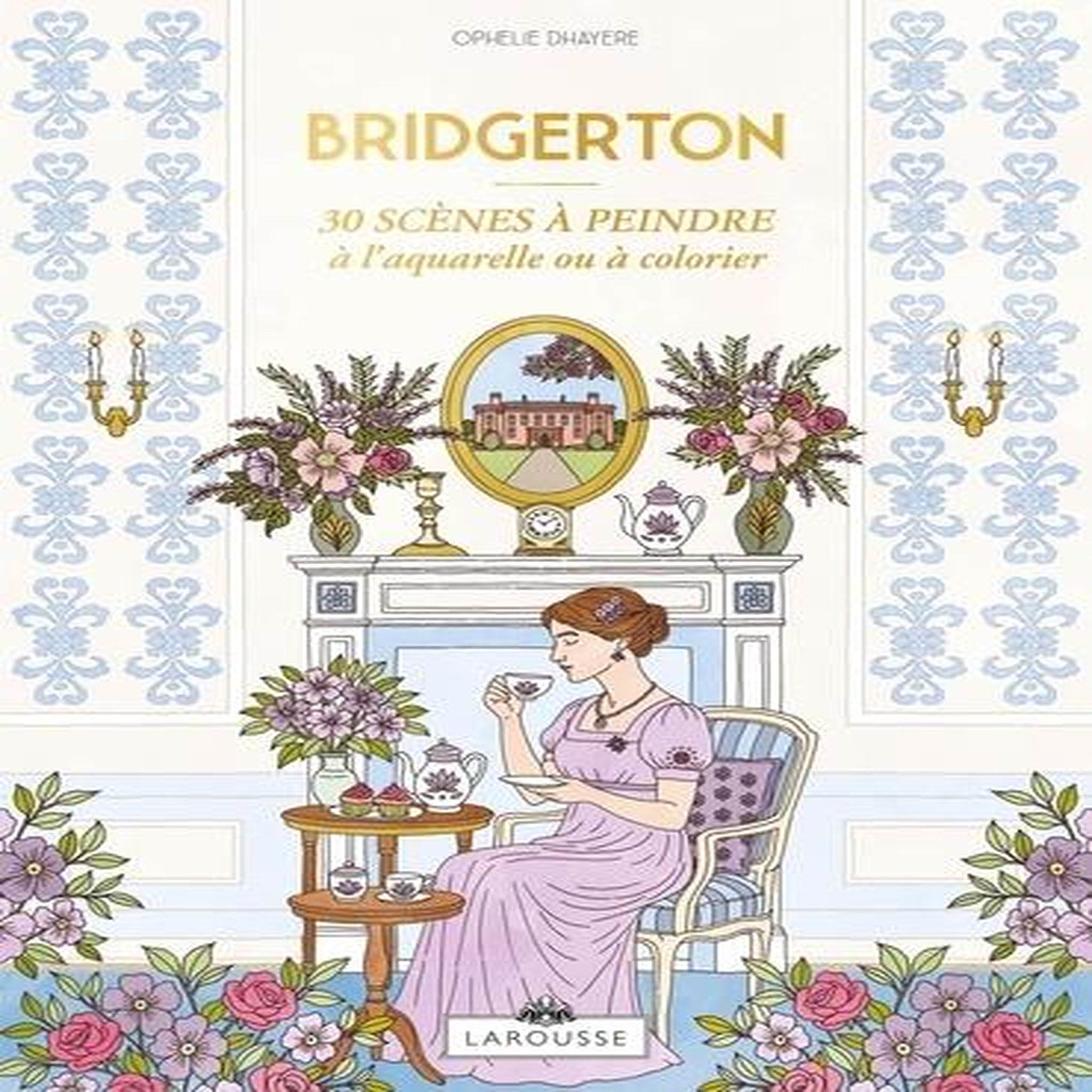 BRIDGERTON. 30 SCENES A PEINDRE A L'AQUARELLE OU A COLORIER, Dhayere Ophélie