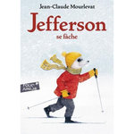 JEFFERSON : JEFFERSON SE FACHE, Mourlevat Jean-Claude