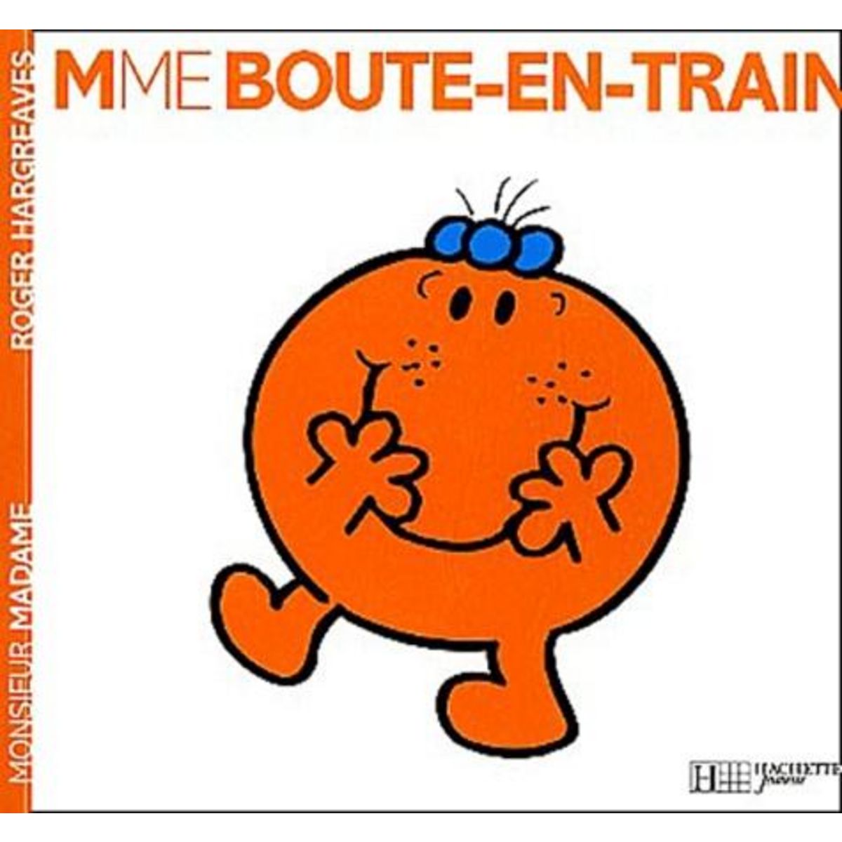 MADAME BOUTE-EN-TRAIN, Hargreaves Roger