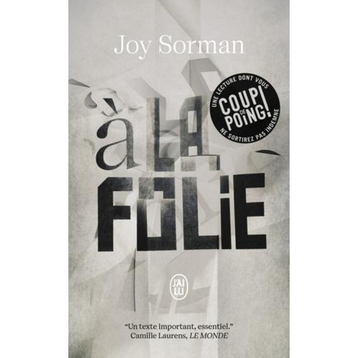 A LA FOLIE, Sorman Joy