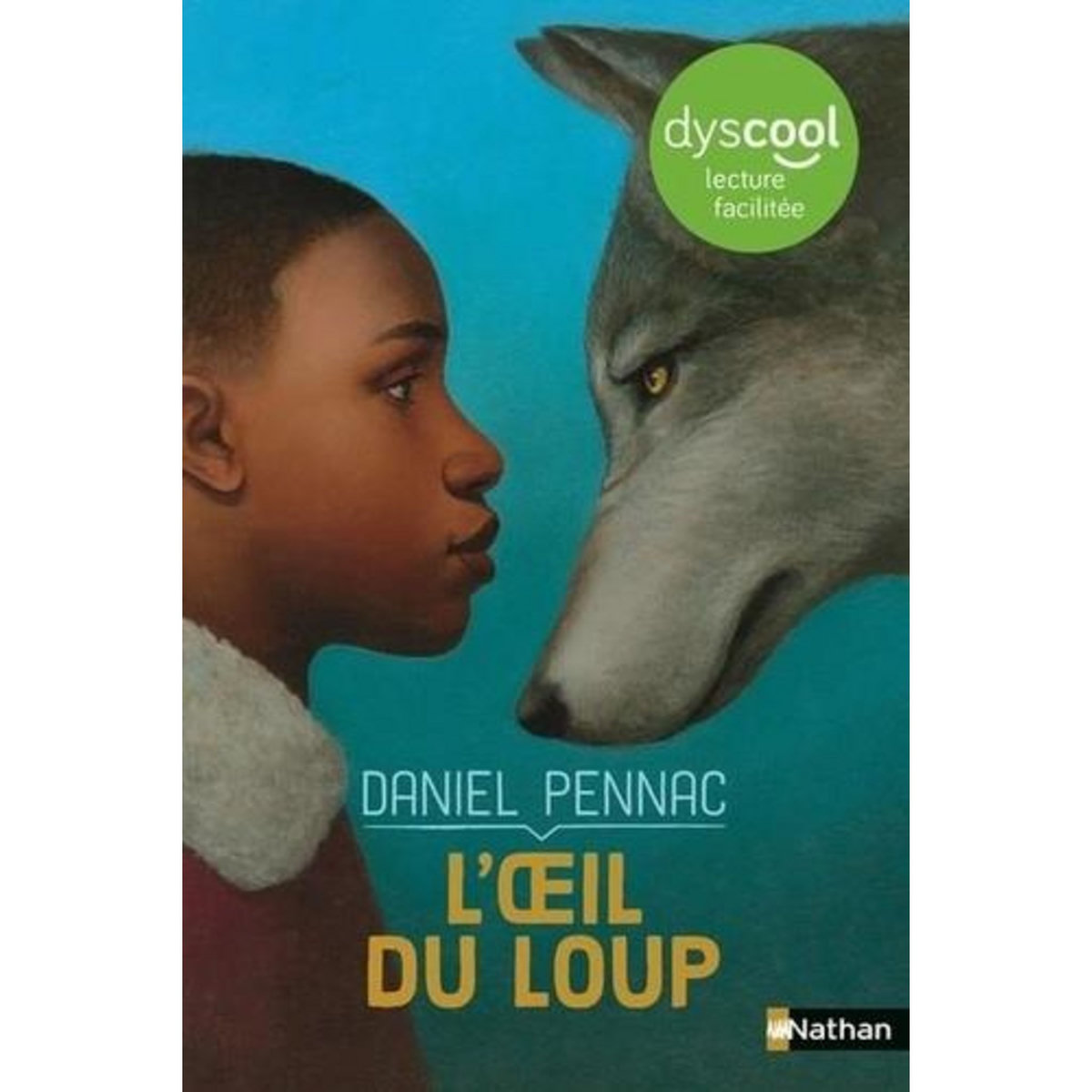 L'OEIL DU LOUP [ADAPTE AUX DYS], Pennac Daniel