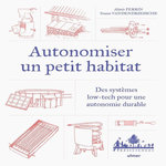 AUTONOMISER UN PETIT HABITAT. DES SYSTEMES LOW-TECH POUR AUTONOMISER UN HABITAT ISOLE, Perrin Alizée