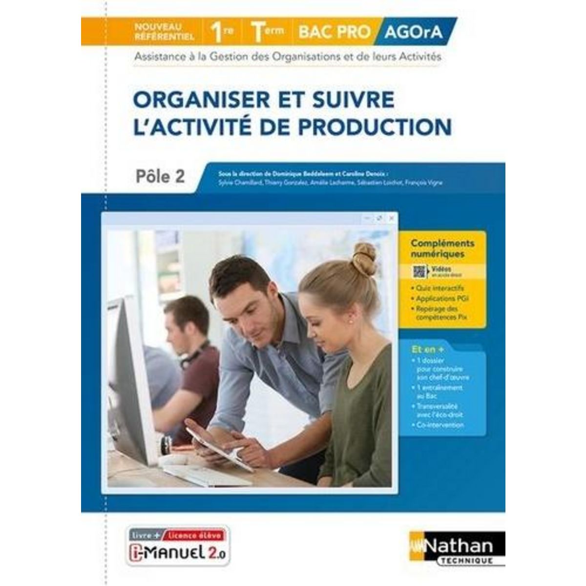 ORGANISER ET SUIVRE L'ACTIVITE DE PRODUCTION POLE 2 1RE-TERM BAC PRO AGORA. EDITION 2021, Beddeleem Dominique