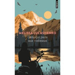 CELLE QUI PARLE AUX CORBEAUX, Lucashenko Melissa