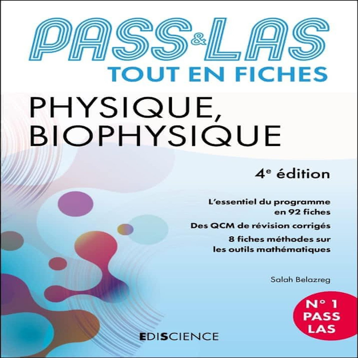 PHYSIQUE, BIOPHYSIQUE. PASS & LAS TOUT EN FICHES, 4E EDITION, Belazreg Salah