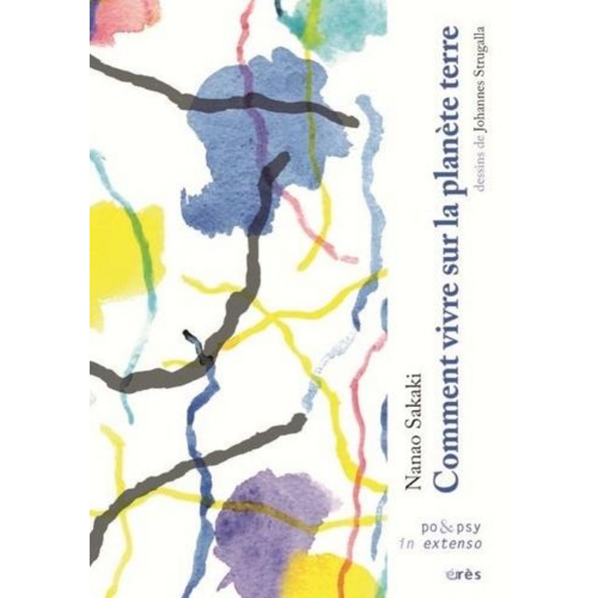 COMMENT VIVRE SUR LA PLANETE TERRE, Sakaki Nanao