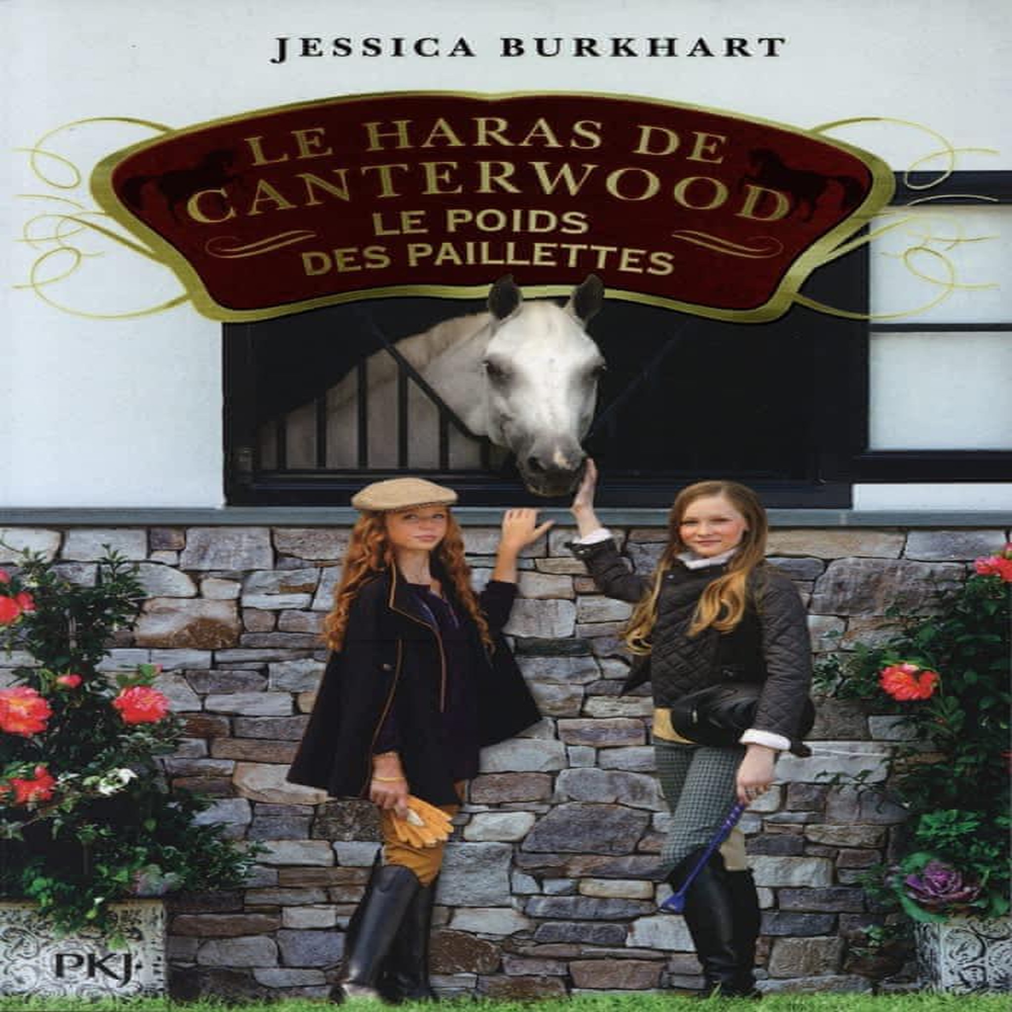 LE HARAS DE CANTERWOOD TOME 18 : LE POIDS DES PAILLETTES, Burkhart Jessica