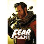 FEAR AGENT TOME 1 , Remender Rick