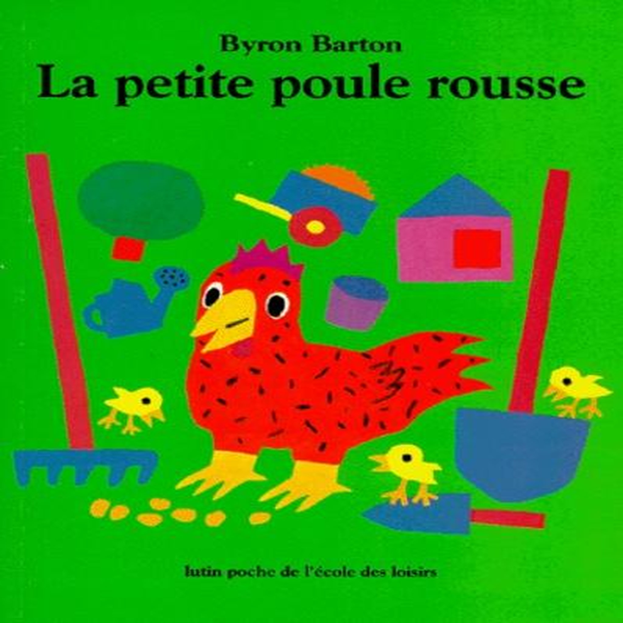 LA PETITE POULE ROUSSE, Barton Byron