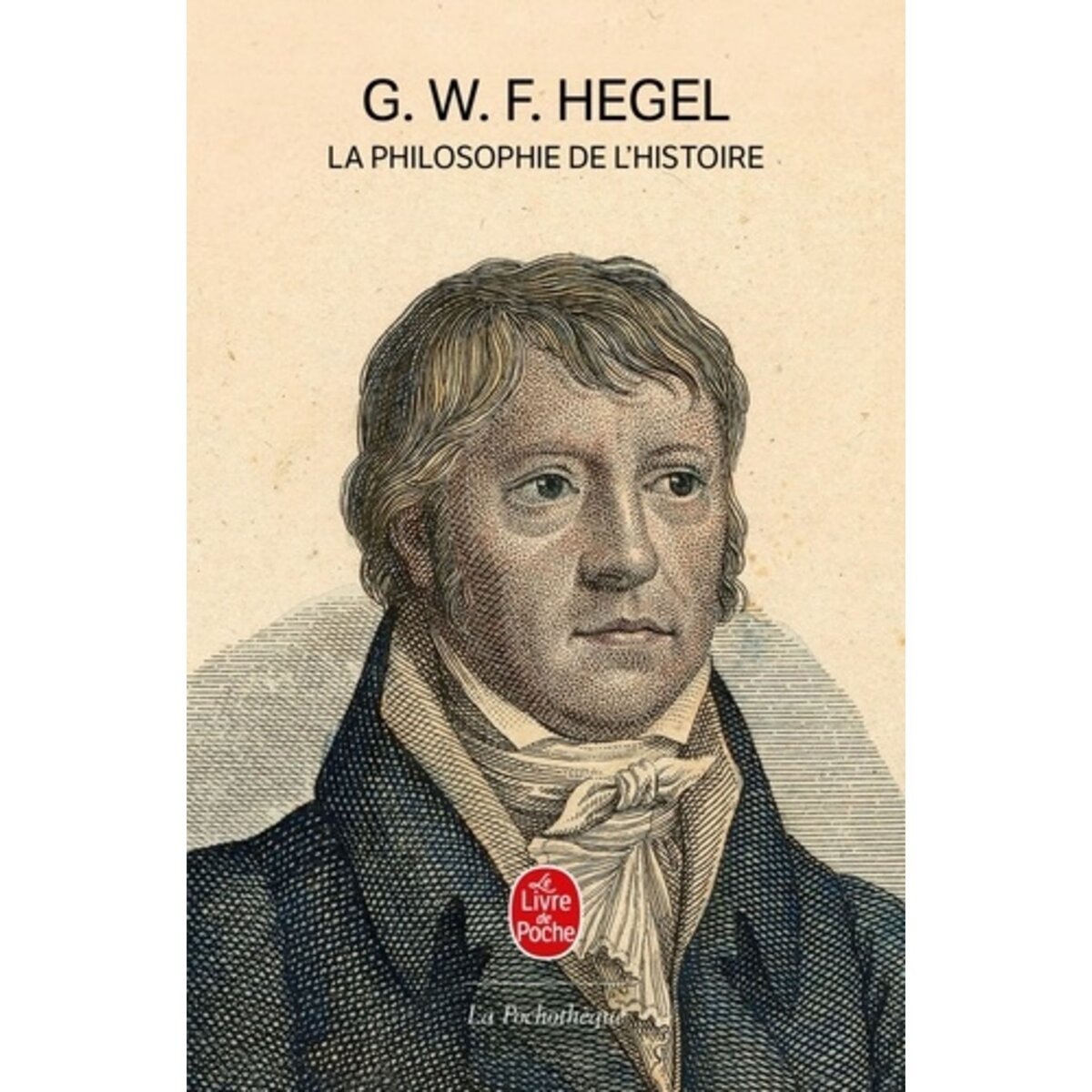  LA PHILOSOPHIE DE L'HISTOIRE, Hegel Georg Wilhelm Friedrich