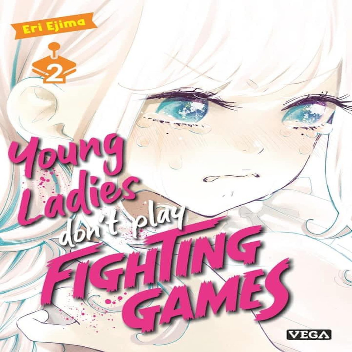 YOUNG LADIES DON'T PLAY FIGHTING GAMES TOME 2 , Ejima Eri