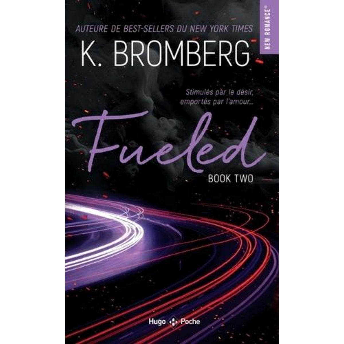 DRIVEN TOME 2 : FUELED, Bromberg K.