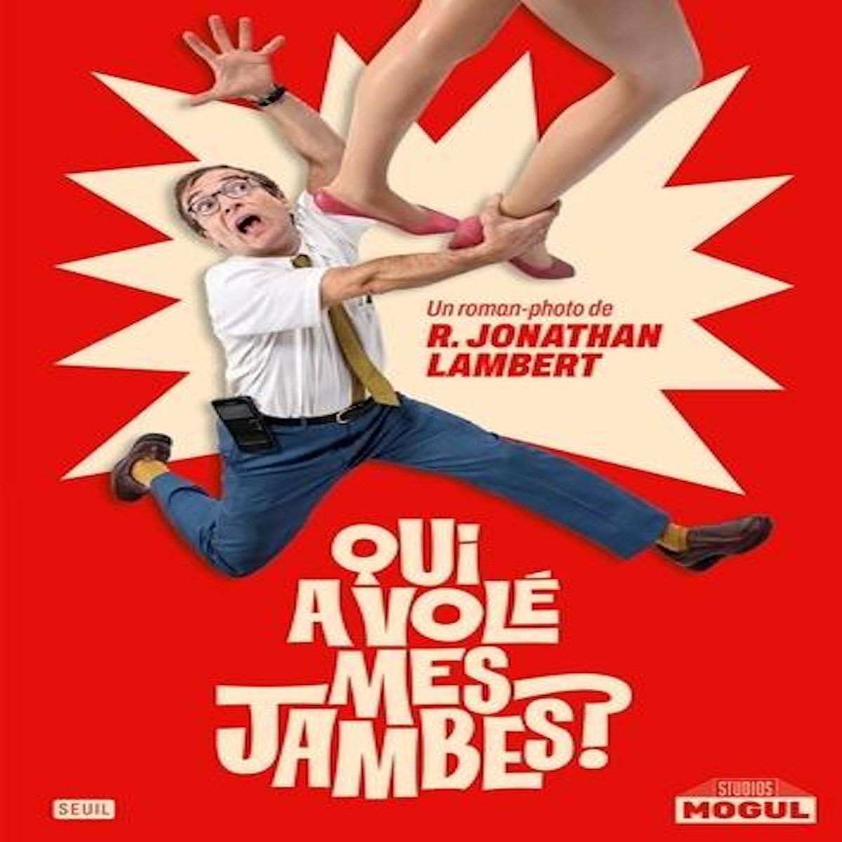 QUI A VOLE MES JAMBES ?, Lambert R. Jonathan
