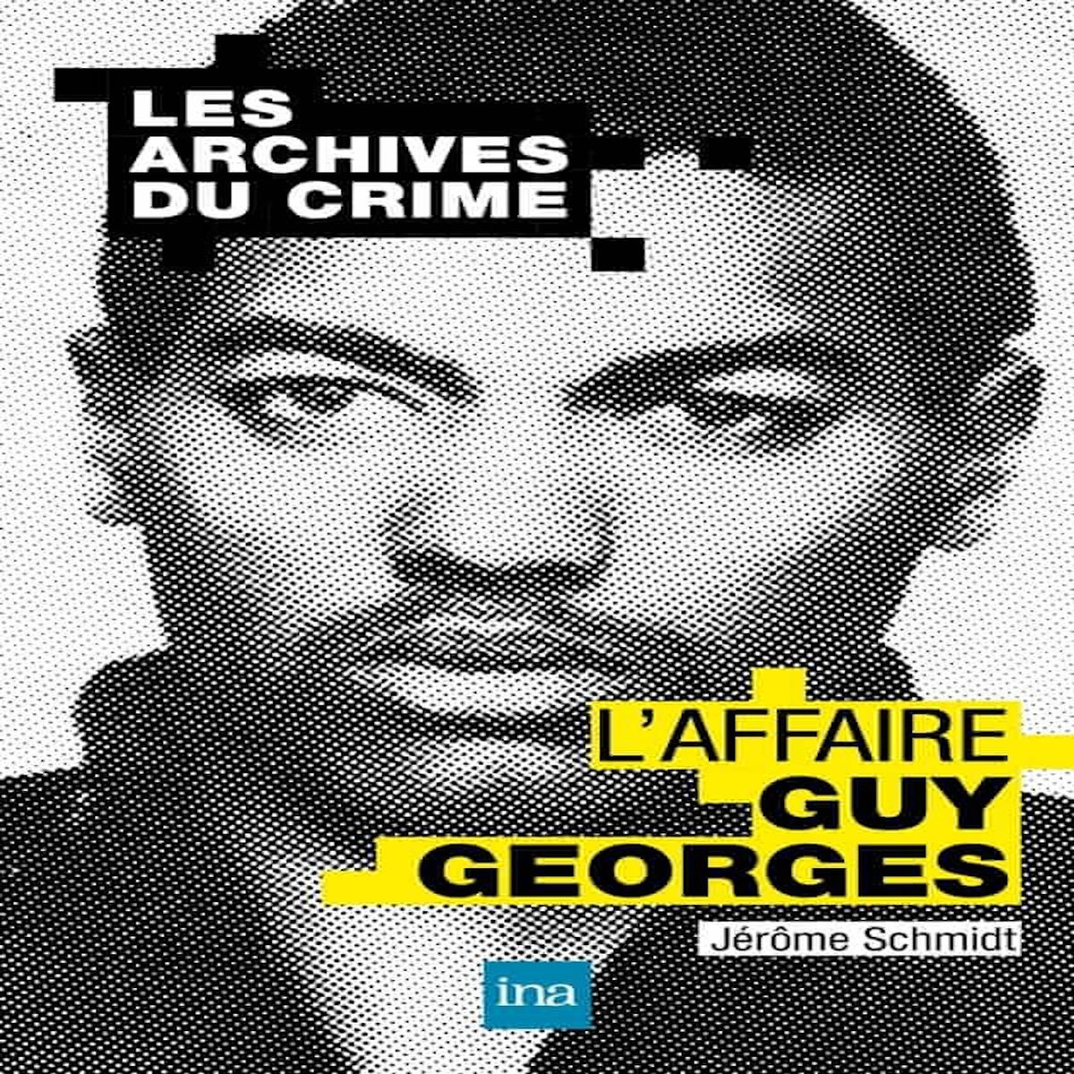 L'AFFAIRE GUY GEORGES, Schmidt Jérôme