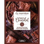 100 % CHOCOLAT. 60 RECETTES POUR VOUS FAIRE CRAQUER, Marmiton